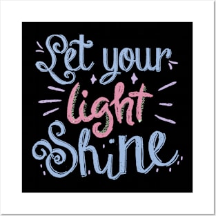 Let Your Light Shine Posters and Art